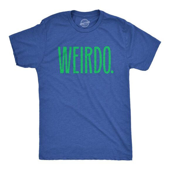 Mens Weirdo T Shirt Funny Strange Odd Unusual Joke Tee for Guys - Picture 1 of 4